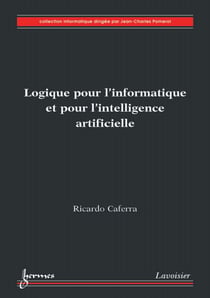 Logique pour l'informatique et pour l'intelligence artificielle