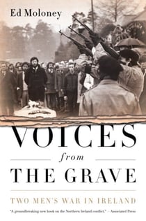 Voices from the Grave - Two Men's War in Ireland