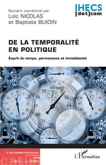 De la temporalité en politique - Esprit du temps, permanence et immédiateté