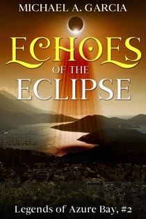 Echoes of the Eclipse - Legends of Azure Bay, #2
