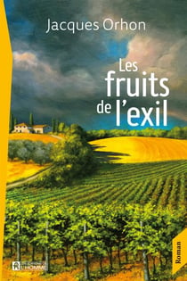 Les fruits de l'exil - FRUITS DE L'EXIL - LES [NUM]
