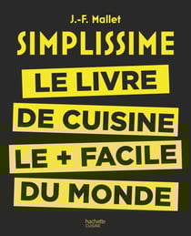 Simplissime - Le livre de cuisine le + facile du monde