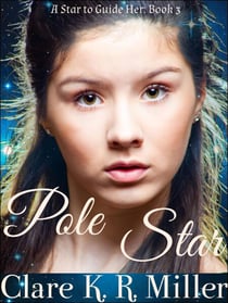 Pole Star - A Star to Guide Her, #3
