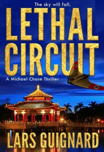 Lethal Circuit: A Michael Chase Spy Thriller - The Circuit, #1