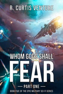 Whom Gods Shall Fear, Part One - Armada Wars, #5