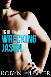 Big Billionaires' Club #2: Wrecking Jason - Big Billionaires' Club, #2