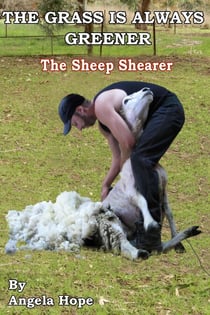 The Grass Is Always Greener - Book 3. The Sheep Shearer - The Grass Is Always Greener, #3