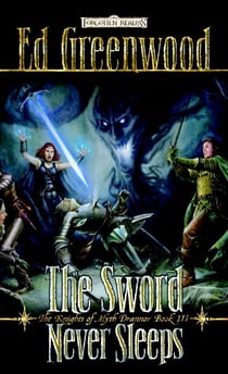 The Sword Never Sleeps - The Knights of Myth Drannor