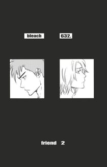 Bleach - T69 - Chapitre 632 - FRIEND 2