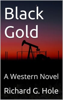 Black Gold: A Western Novel - Far West, #2