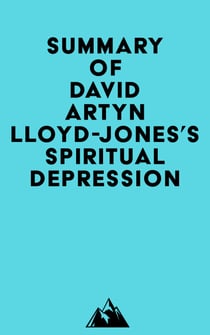 Summary of David artyn Lloyd-Jones's Spiritual Depression