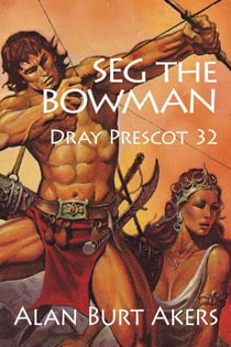 Seg the Bowman [Dray Prescot #32] - Dray Prescot, #32