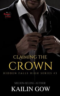 Claiming the Crown - Hidden Falls High Series, #3