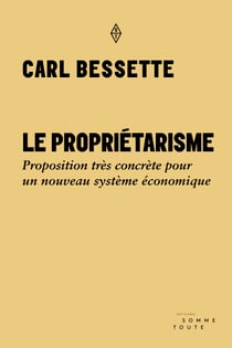 Le propriétarisme - Proposition très concrète pour un nouveau système économique