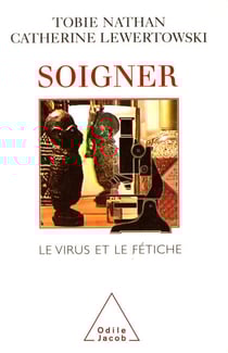 Soigner - Le virus et le fétiche