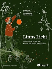 Linns Licht - Ein Mutmach-Buch für Kinder mit einer Depression