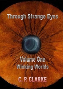 Through Strange Eyes - Winking Worlds - Through Strange Eyes, #1