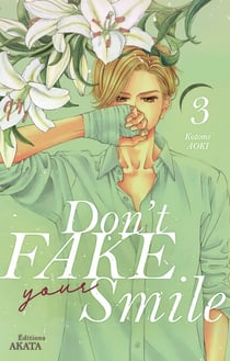 Don't fake your smile - Tome 3