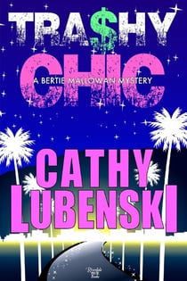Trashy Chic - A Bertie Mallowan Mystery