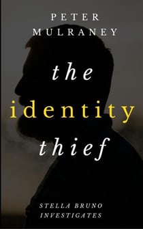 The Identity Thief - Stella Bruno Investigates, #1