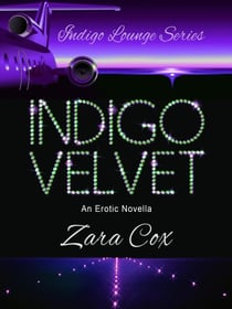 Indigo Velvet - The Indigo Lounge Series, #7