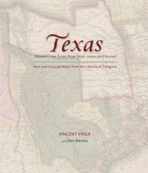 Texas: Mapping the Lone Star State through History - Rare and Unusual Maps from the Library of Congress