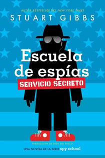 Escuela de espías Servicio Secreto (Spy School Secret Service)
