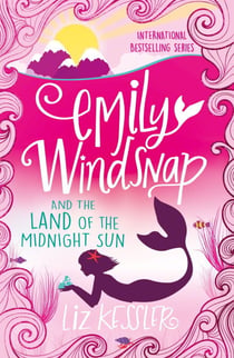 Emily Windsnap and the Land of the Midnight Sun - Book 5