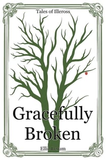 Gracefully Broken - Tales of Illeross