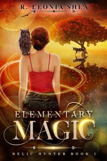Elementary Magic: Relic Hunter Book 1 - Relic Hunter, #1