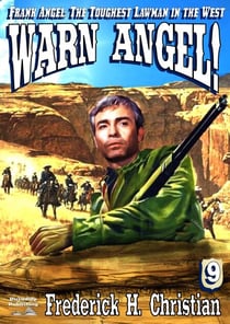 Angel 09: Warn Angel! - Frank Angel Western, #9