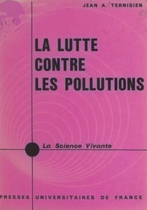 La lutte contre les pollutions - Milieux inhalés, ingérés et acoustiques