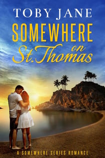 Somewhere on St. Thomas - Somewhere Series Romance, #1