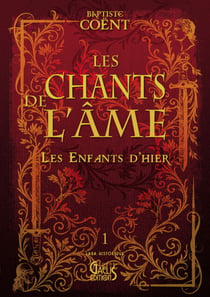 Les Enfants d'hier - Tome 1 - Les Chants de l'âme