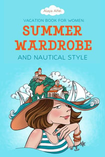 Vacation Book for Women: Summer Wardrobe and Nautical Style - Wardrobe Styles, #2