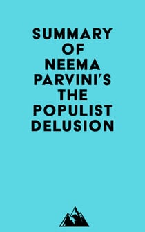 Summary of Neema Parvini's The Populist Delusion