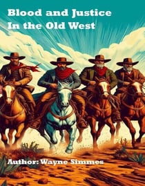 Blood and Justice in the Old West