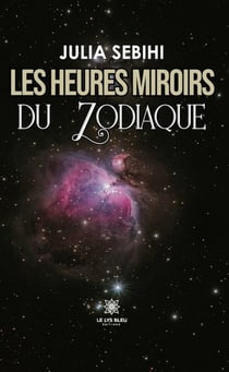 Les heures miroirs du zodiaque