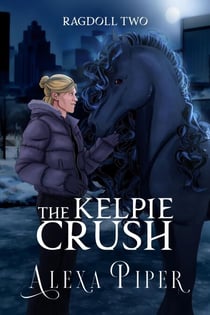 The Kelpie Crush - Ragdoll, #2