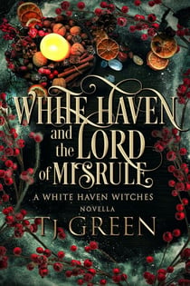 White Haven and the Lord of Misrule - White Haven Witches