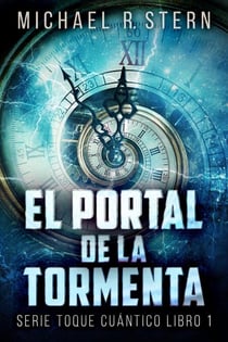 El Portal de la Tormenta - Serie Toque Cuántico, #1
