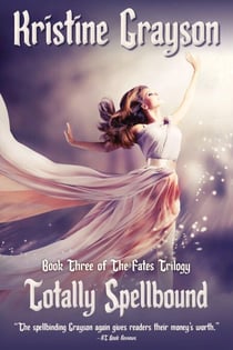 Totally Spellbound - The Fates Trilogy, #3