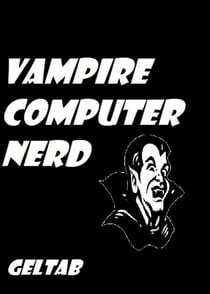 Vampire Computer Nerd - Vampire Computer Nerd, #1
