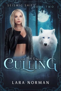 The Culling: A Thrilling Vampire & Wolf Shifter Romance (Seismic Shift Book Two) - Seismic Shift, #2