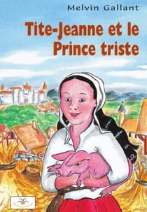 Tite-Jeanne et le Prince triste