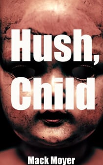 Hush, Child