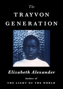 The Trayvon Generation - Yesterday, Today, Tomorrow