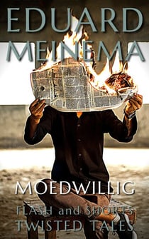 Moedwillig - Flash & Shorts (Nederlandstalig)