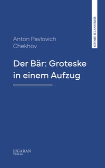 Der Bär: Groteske in einem Aufzug