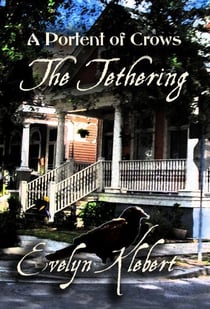 The Tethering: A Portent of Crows